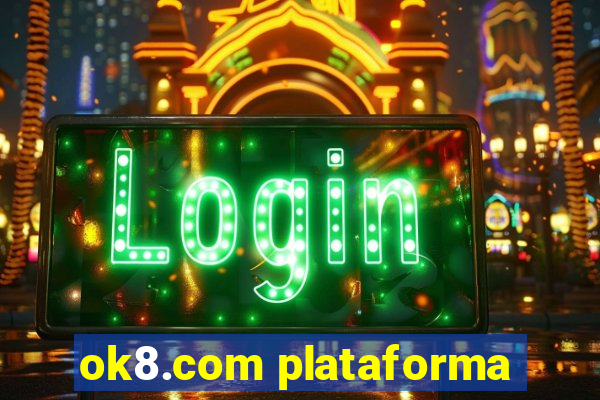 ok8.com plataforma